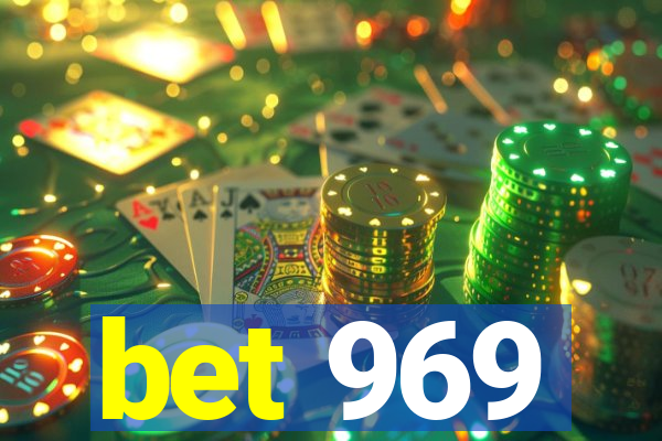 bet 969